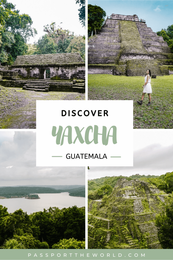 Yaxha Mayan Ruins Guatemala | Get insprited to visit this ...