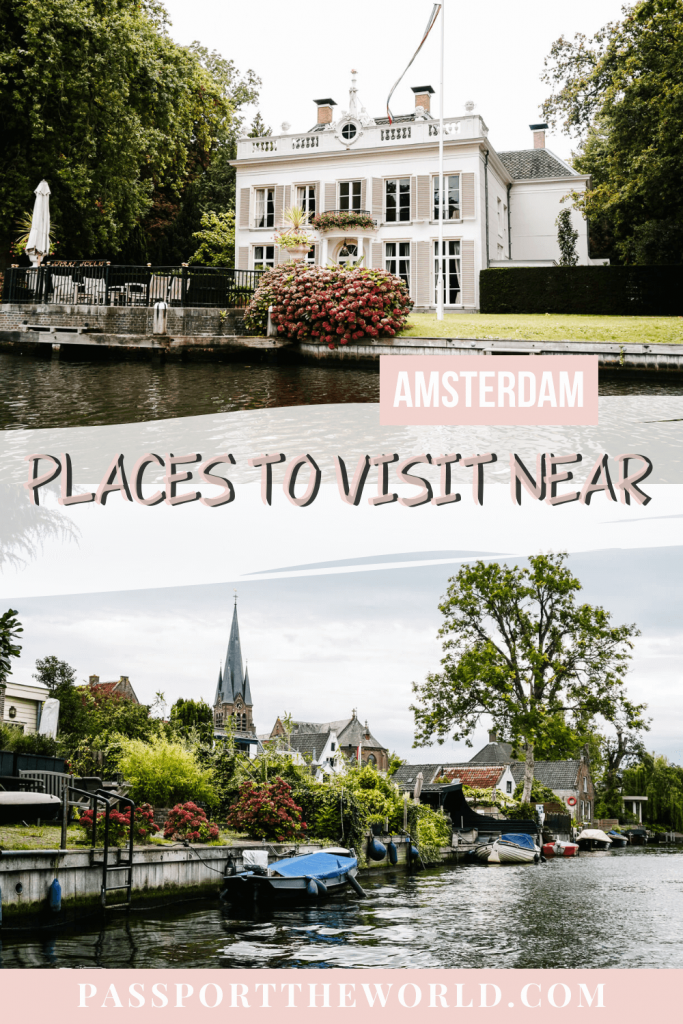 Discover the best places to visit near amsterdam - castles, lakes and gardens